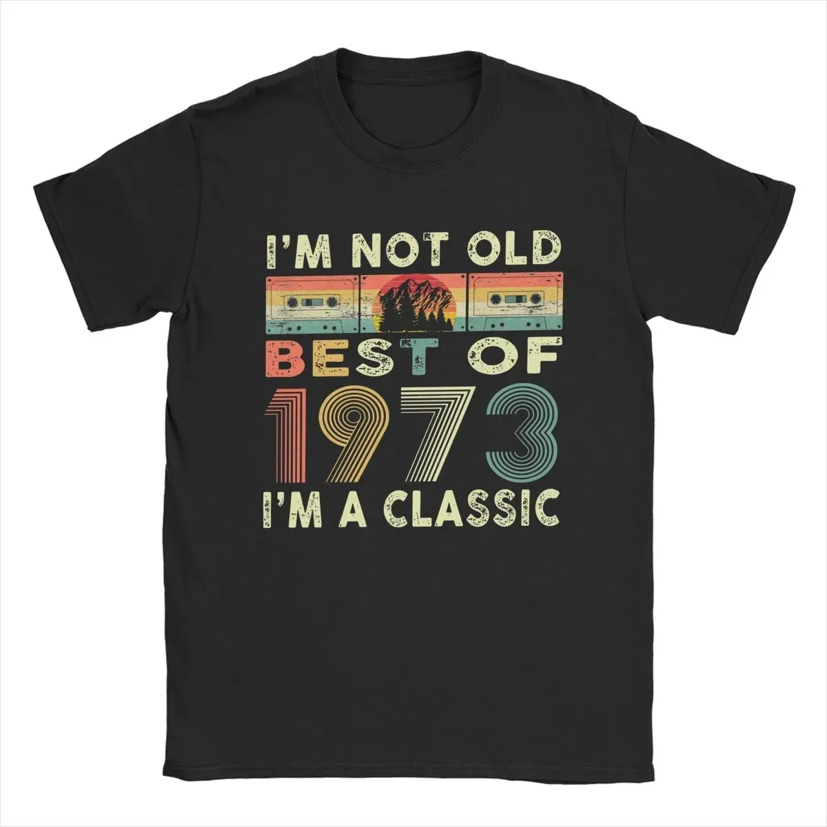 Men's Best Of 1973 I'm a Classic Short Sleeve Cotton Tee Shirt